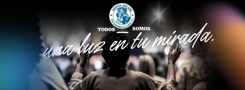 Imagen institucional del hospital con el mensaje: Todos somos una luz en tu mirada.